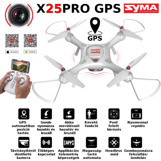 SYMA X25PRO FPV távról dönthető HD kamerával, GPS-el, követő, hazatérő, lebegő, fel-le szálló funkcióval